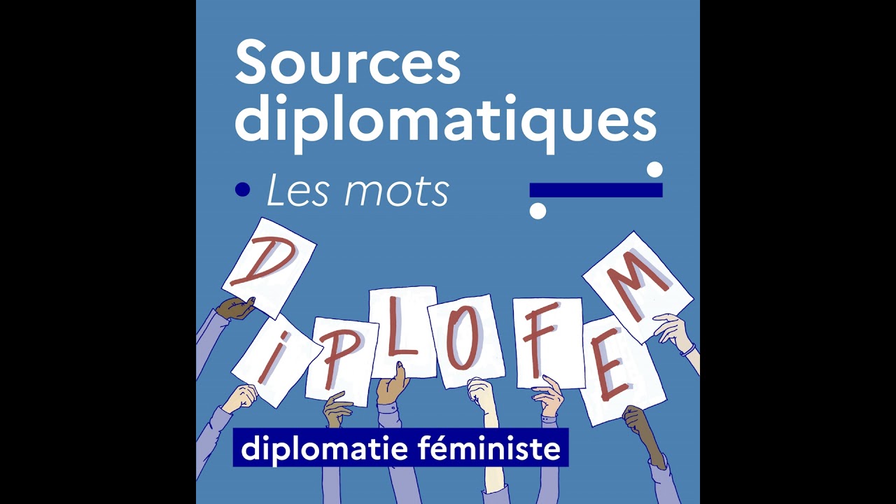 Les mots : diplomatie féministe (6)