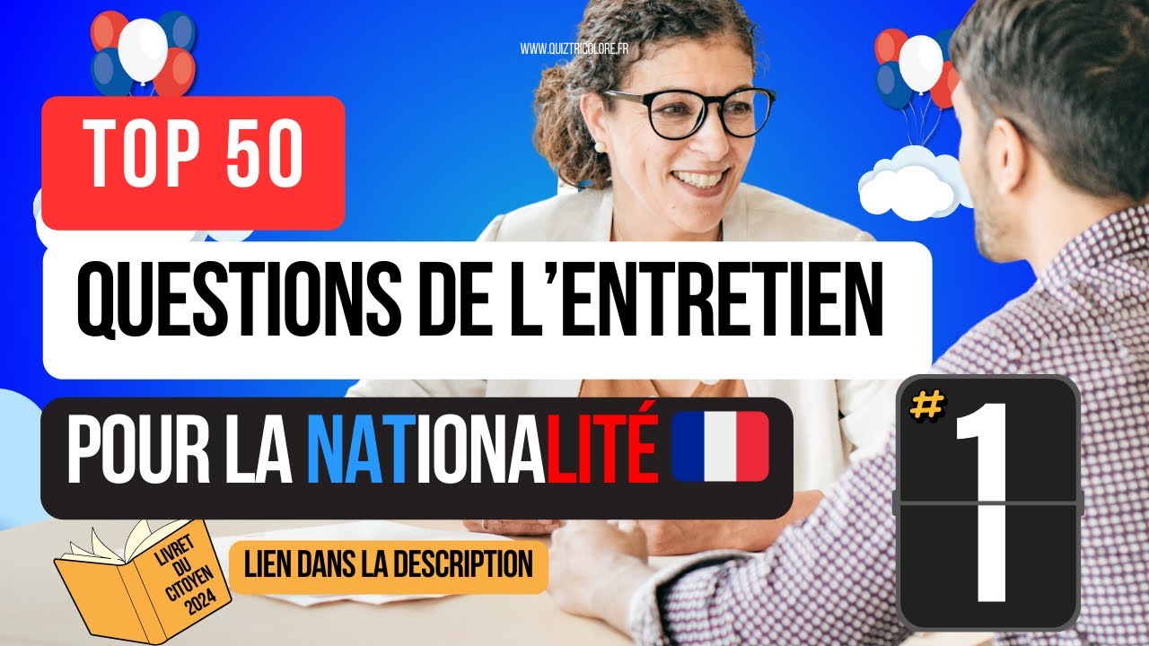 50 Questions d'entretien de nationalité Française - livret du citoyen 2026 - 1ère partie
