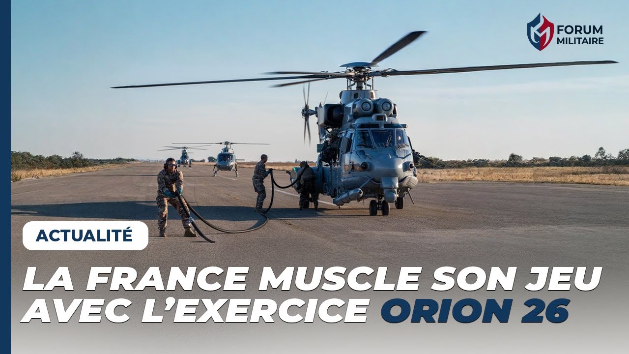 ORION 26 : la France lance son plus grand exercice militaire depuis la guerre froide
