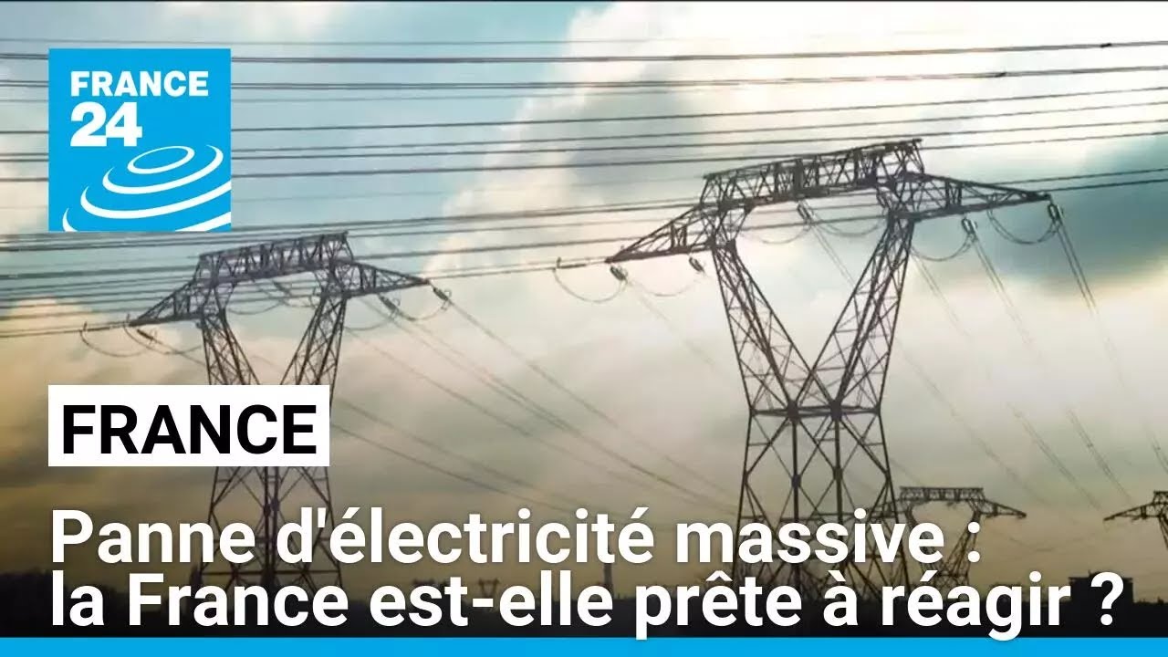 Panne d'électricité massive : la France est-elle prête à réagir ? • FRANCE 24