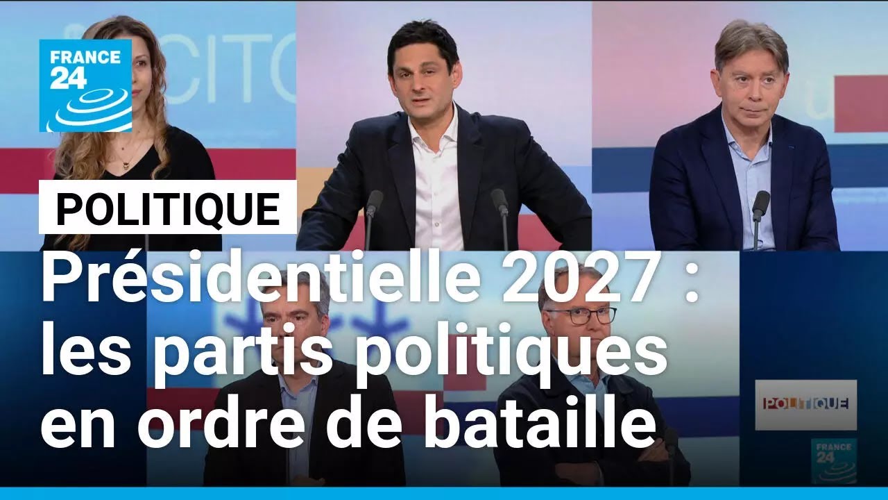 Présidentielle 2027 : les partis politiques se mettent en ordre de bataille • FRANCE 24
