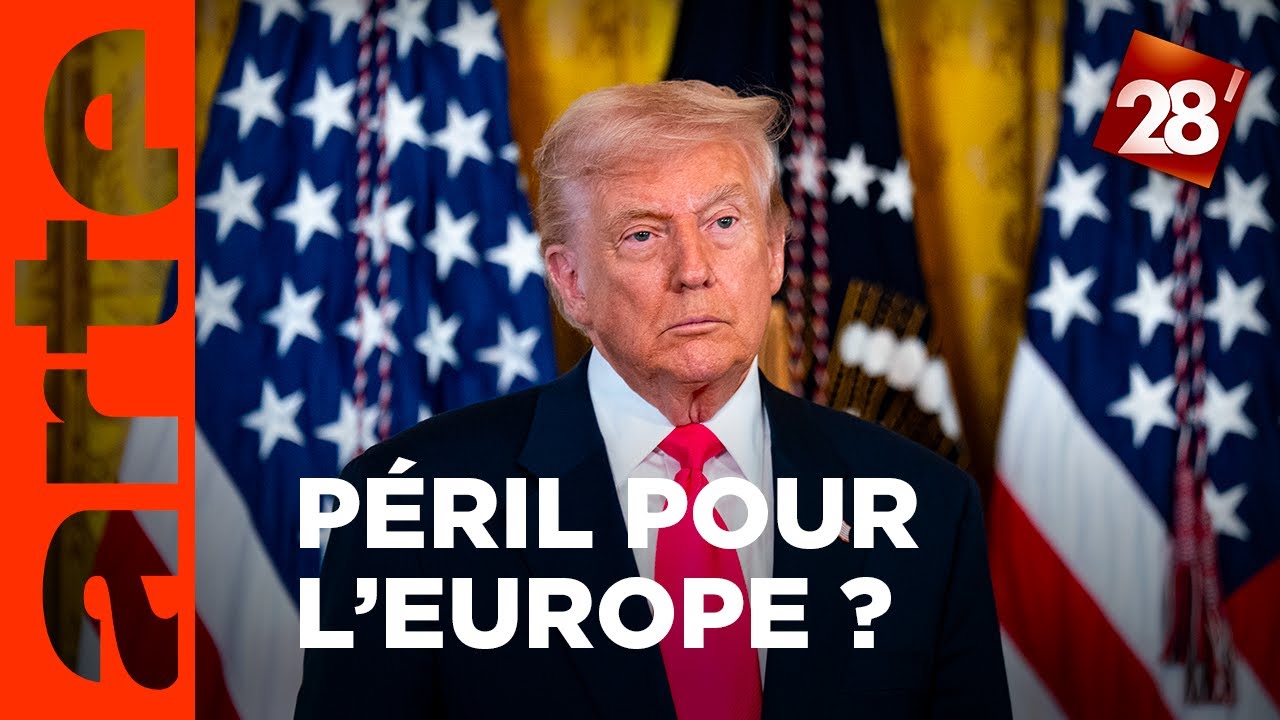 Le monde selon Trump : une rupture historique avec l’Europe ? | 28 minutes | ARTE
