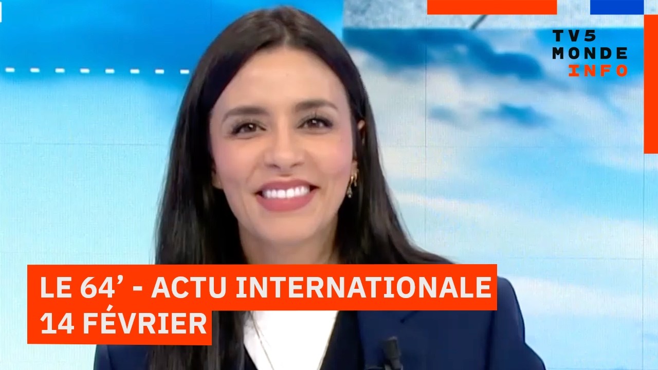 Le 64' - L'actualité internationale du samedi 14 février 2026 - TV5MONDE